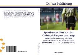 Sportbericht. Was u.a. Dr. Christoph Bergner dazu sagt