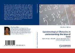 Epistemological Obstacles in understanding the idea of limit