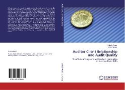 Auditor Client Relationship and Audit Quality