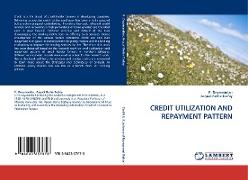 CREDIT UTILIZATION AND REPAYMENT PATTERN