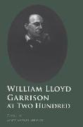 William Lloyd Garrison at Two Hundred