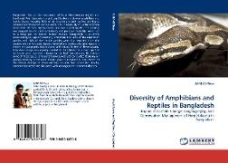 Diversity of Amphibians and Reptiles in Bangladesh