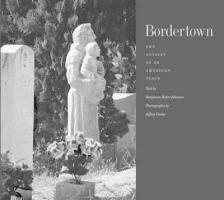 Bordertown: The Odyssey of an American Place