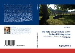 The Role of Agriculture in the Turkey-EU Integration