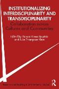 Institutionalizing Interdisciplinarity and Transdisciplinarity