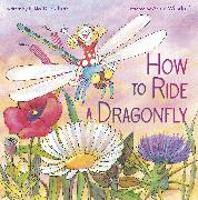 How to Ride a Dragonfly