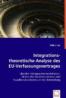 Integrationstheoretische Analyse des EU-Verfassungsvertrages