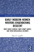 Early Modern Women Writers Engendering Descent