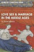 Love, Sex & Marriage in the Middle Ages