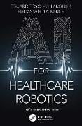 AI for Healthcare Robotics