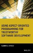 Using Aspect-Oriented Programming for Trustworthy Software Development