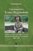 Forstmeister Franz Regenstein