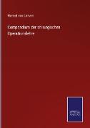 Compendium der chirurgischen Operationslehre