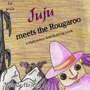 Juju meets the Rougaroo - a Halloween Anti-Bullying book