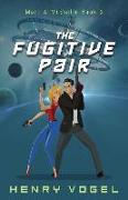 The Fugitive Pair