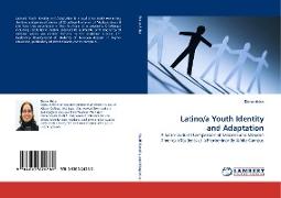 Latino/a Youth Identity and Adaptation