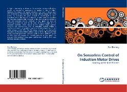 On Sensorless Control of Induction Motor Drives