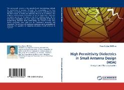 High Permittivity Dielectrics in Small Antenna Design (HDA)