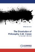 The Dissolution of Philosophy: E.M. Cioran