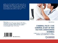 CEREBRAL PALSY: CASE CONTROL STUDY OF RISK FACTORS (OHANGWENA NAMIBIA)