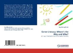 Genre Literacy: Where's the Why and Who?