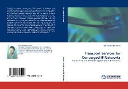 Transport Services for Converged IP Networks