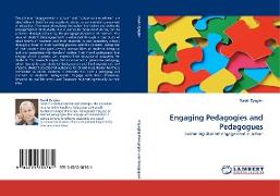 Engaging Pedagogies and Pedagogues