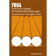 TRGL - Technische Regeln für Gashochdruckleitungen