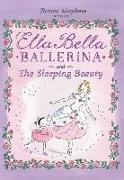 Ella Bella Ballerina and the Sleeping Beauty