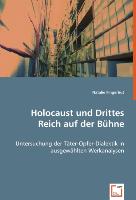 Holocaust und Drittes Reich auf der Bühne