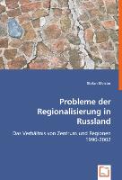 Probleme der Regionalisierung in Russland
