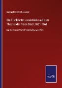 Die Frankfurter Localstücke auf dem Theater der freien Stadt,1821-1866