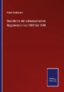 Geschichte der schweizerischen Regeneration von 1830 bis 1848