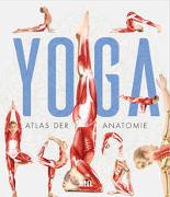 YOGA - Atlas der Anatomie