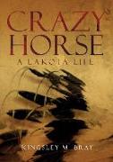 Crazy Horse: A Lakota Life Volume 254