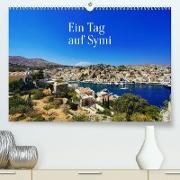 Ein Tag auf Symi (Premium, hochwertiger DIN A2 Wandkalender 2022, Kunstdruck in Hochglanz)