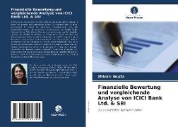 Finanzielle Bewertung und vergleichende Analyse von ICICI Bank Ltd. & SBI