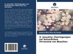 D. Januária: Überlegungen zur kaiserlichen Prinzessin von Brasilien