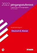 STARK Jahrgangsstufentest Realschule 2022 - Deutsch 6. Klasse - Bayern