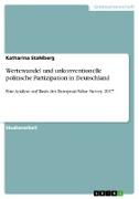 Wertewandel und unkonventionelle politische Partizipation in Deutschland