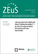 „Europa lässt sich nicht mit einem Schlag herstellen“ – 70 Jahre Europa-Institut der Universität des Saarlandes