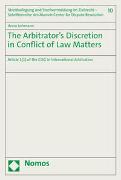 The Arbitrator’s Discretion in Conflict of Laws Matters
