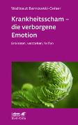 Krankheitsscham – die verborgene Emotion (Leben Lernen, Bd. 330)