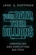 Your Data, Their Billions