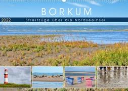 Borkum: Streifzüge über die Nordseeinsel (Wandkalender 2022 DIN A2 quer)