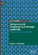 Entrepreneurial Orientation and Strategic Leadership