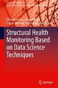 Structural Health Monitoring Based on Data Science Techniques