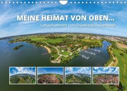 Meine Heimat von oben ... Luftaufnahmen vom Fränkischen Seenland (Wandkalender 2022 DIN A4 quer)