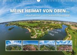 Meine Heimat von oben ... Luftaufnahmen vom Fränkischen Seenland (Wandkalender 2022 DIN A3 quer)