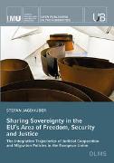 Sharing Sovereignty in the EU’s Area of Freedom, Security and Justice